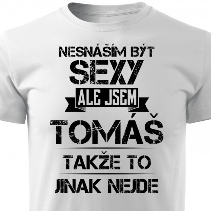 Nesnáším být sexy ale jsem Tomáš